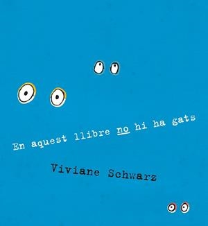 EN AQUEST LLIBRE NO HI HA GATS | 9788410406919 | VIVIANE SCHWARZ