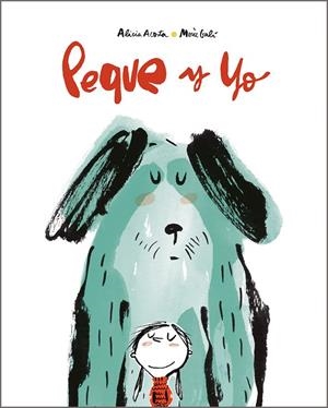 PEQUE Y YO | 9788417673918 | ACOSTA, ALICIA