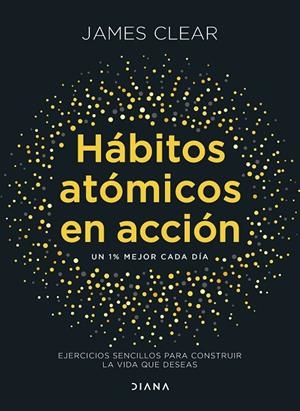 HÁBITOS ATÓMICOS EN ACCIÓN | 9788411193016 | CLEAR, JAMES