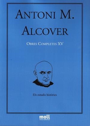 OBRES COMPLETES ANTONI M. ALCOVER XV | 9788427319158 | ALCOVER, ANTONI M.