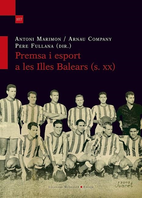 PREMSA I ESPORT A LES ILLES BALEARS (S. XX) | 9788410377653 | MARIMON I RIUTORT, ANTONI/COMPANY I MATES, ARNAU/FULLANA PUISERVER, PERE
