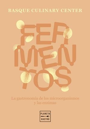 FERMENTOS | 9788408307600 | BASQUE CULINARY CENTER