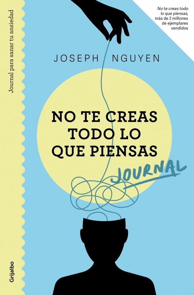 JOURNAL. NO TE CREAS TODO LO QUE PIENSAS | 9788425370694 | NGUYEN, JOSEPH