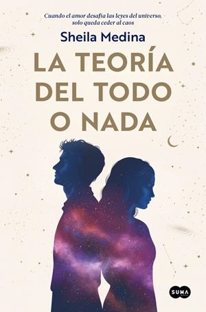 LA TEORÍA DEL TODO O NADA | 9788491299356 | MEDINA, SHEILA