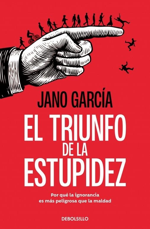 EL TRIUNFO DE LA ESTUPIDEZ | 9788466389778 | GARCÍA, JANO