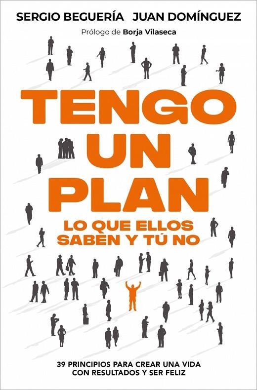 TENGO UN PLAN: LO QUE ELLOS SABEN Y TÚ NO | 9788466389402 | BEGUERÍA, SERGIO/DOMÍNGUEZ, JUAN