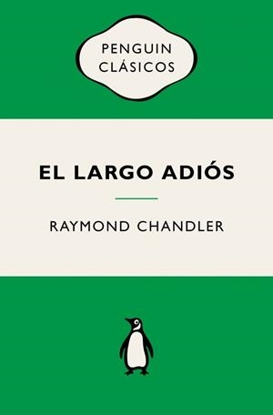 EL LARGO ADIÓS (PHILIP MARLOWE 6) | 9788491057895 | CHANDLER, RAYMOND