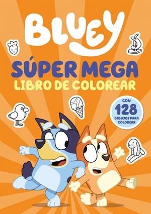 BLUEY. ACTIVIDADES - SÚPER MEGA LIBRO DE COLOREAR | 9788448872533 | BLUEY