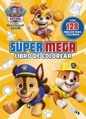 PAW PATROL | PATRULLA CANINA. ACTIVIDADES - SÚPER MEGA LIBRO DE COLOREAR | 9788448872526 | NICKELODEON