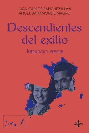 DESCENDIENTES DEL EXILIO | 9788430993925 | SÁNCHEZ ILLÁN, JUAN CARLOS/BAHAMONDE MAGRO, ÁNGEL