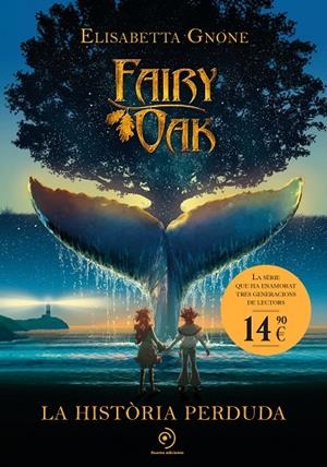 FAIRY OAK 8. LA HISTÒRIA PERDUDA | 9791387574628 | GNONE, ELISABETTA