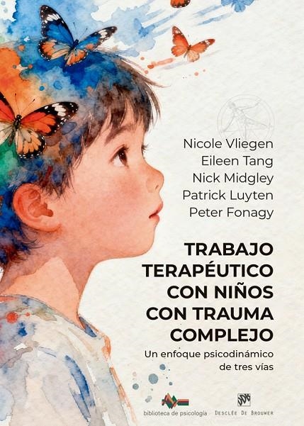 TRABAJO TERAPÉUTICO CON NIÑOS CON TRAUMA COMPLEJO. UN ENFOQUE PSICODINÁMICO DE T | 9788433039798 | VLIEGEN, NICOLE/TANG, EILEEN/MIDGLEY, NICK/LUYTEN, PATRICK/FONAGY, PETER