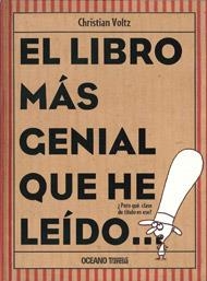 EL LIBRO MÁS GENIAL QUE HE LEÍDO | 9786074005448 | VOLTZ, CHRISTIAN