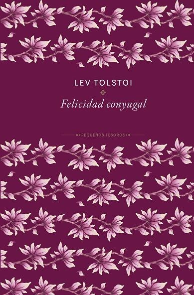 LA FELICIDAD CONYUGAL | 9788410989467 | TOLSTÓI, LEV