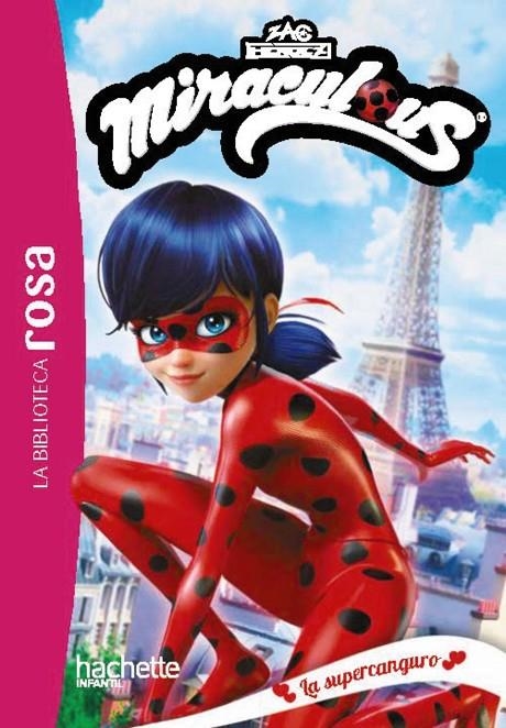 LA BIBLIOTECA ROSA. MIRACULOUS, 1. LA SUPERCANGURO | 9788410301542 | KALENGULA, CATHERINE