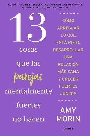 13 COSAS QUE LAS PAREJAS MENTALMENTE FUERTES NO HACEN | 9788425371677 | MORIN, AMY