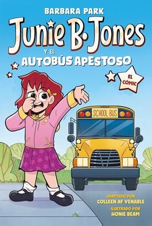 JUNIE B. JONES Y EL AUTOBÚS APESTOSO (JUNIE B. JONES [EL CÓMIC]) | 9788448872649 | PARK, BARBARA