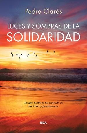 LUCES Y SOMBRAS DE LA SOLIDARIDAD | 9788410988903 | CLARÓS, PEDRO