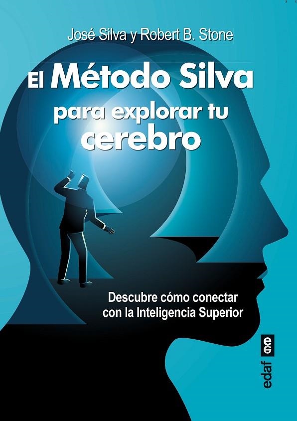 MÉTODO SILVA PARA EXPLORAR TU CEREBRO | 9788441443082 | SILVA, JOSÉ/STONE, ROBERT B.