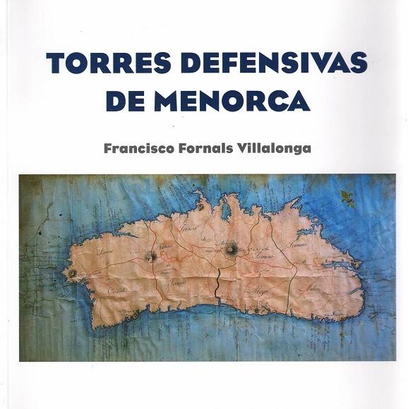 TORRES DEFENSIVAS DE MENORCA | 1602006 | FORNALS VILLALONGA, FRANCISCO