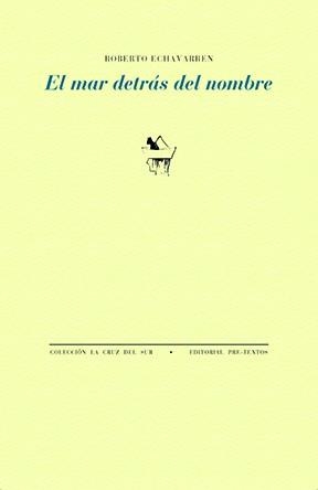 EL MAR DETRÁS DEL NOMBRE | 9788410309883 | ECHAVARREN, ROBERTO