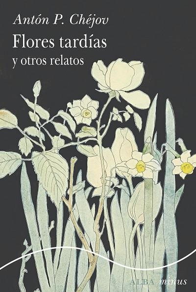 FLORES TARDÍAS Y OTROS RELATOS | 9788411782302 | CHÉJOV, ANTÓN P.