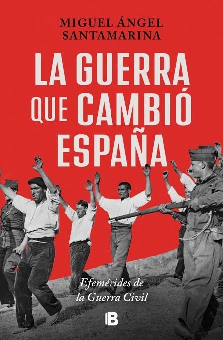 LA GUERRA QUE CAMBIÓ ESPAÑA | 9788466683630 | SANTAMARINA, MIGUEL ÁNGEL