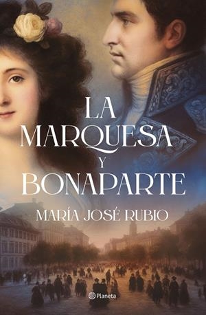 LA MARQUESA Y BONAPARTE | 9788408313724 | RUBIO, MARÍA JOSÉ