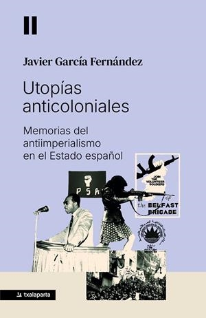 UTOPÍAS ANTICOLONIALES | 9788410246881 | GARCÍA FERNÁNDEZ, JAVIER