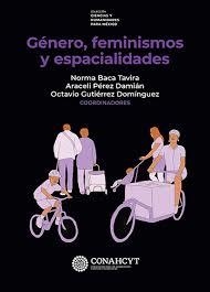 GENERO FEMINISMOSY ESPACIALIDADES | 9786071688811 | V.V.A.A.