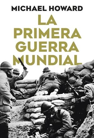 LA PRIMERA GUERRA MUNDIAL | 9788491998419 | HOWARD, MICHAEL