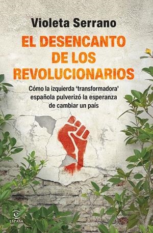 EL DESENCANTO DE LOS REVOLUCIONARIOS | 9788467080575 | SERRANO, VIOLETA