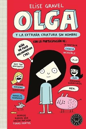 OLGA Y LA EXTRAÑA CRIATURA SIN NOMBRE. NUEVA EDICIÓN. | 9791387748920 | GRAVEL, ELISE