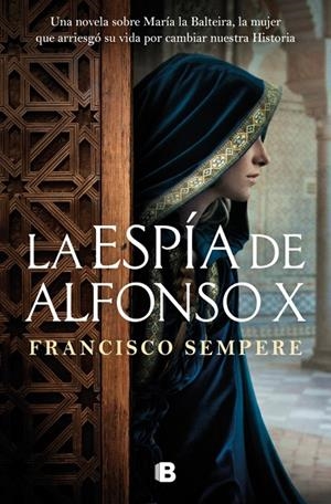 LA ESPÍA DE ALFONSO X | 9788466684019 | SEMPERE, FRANCISCO