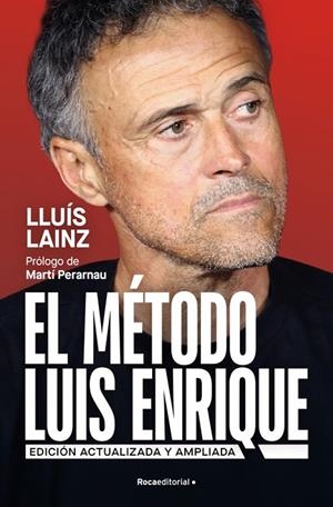 EL MÉTODO LUIS ENRIQUE (EDICIÓN ACTUALIZADA) | 9791387905248 | LAINZ BECH, LLUÍS