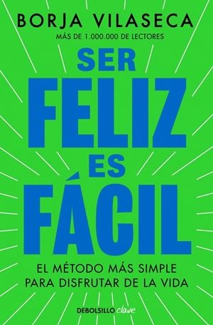 SER FELIZ ES FÁCIL | 9788466390156 | VILASECA, BORJA