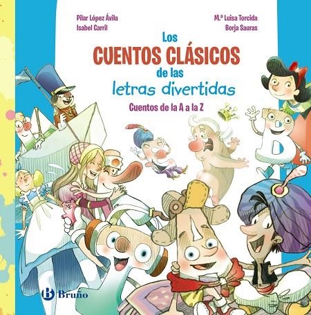 LOS CUENTOS CLÁSICOS DE LAS LETRAS DIVERTIDAS | 9788469645574 | LÓPEZ ÁVILA, PILAR/CARRIL MARTÍNEZ, ISABEL