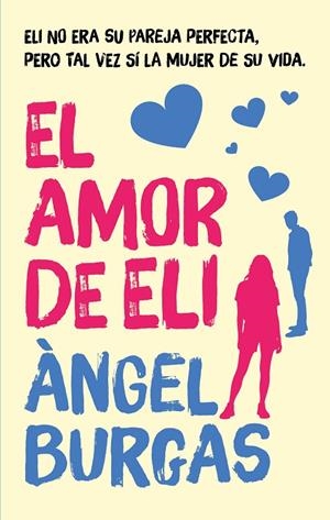 EL AMOR DE ELI | 9788468377230 | BURGAS, ÀNGEL