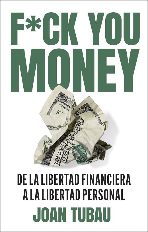 FUCK YOU MONEY | 9788411004572 | TUBAU, JOAN