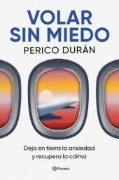 VOLAR SIN MIEDO | 9788408315063 | DURÁN, PERICO