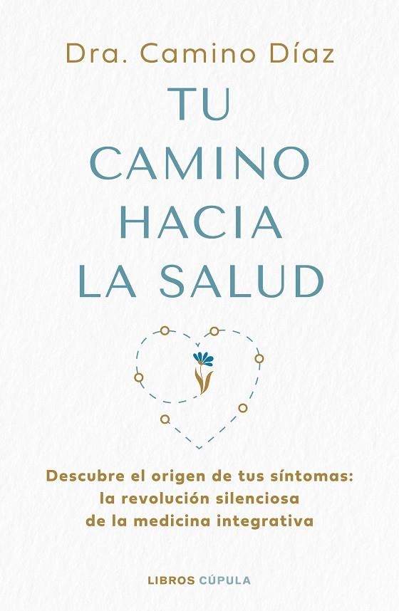 TU CAMINO HACIA LA SALUD | 9788448045630 | DRA. CAMINO DÍAZ