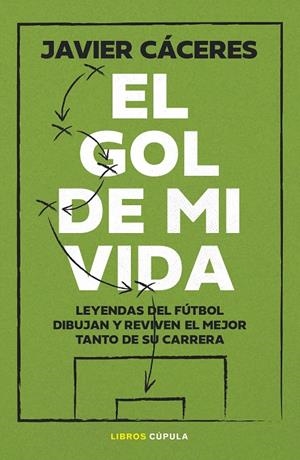 EL GOL DE MI VIDA | 9788448045654 | CÁCERES, JAVIER