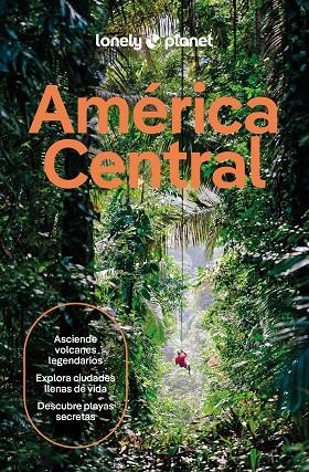 AMÉRICA CENTRAL 1 | 9788408311744 | ISENBERG, ROBERT/BARTLETT, RAY/BELL, ROSIE/BLESZYNSKA, KATYA/FERRARESE, MARCO/LAVIS, ELIZABETH/ST.LO