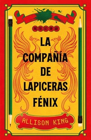 LA COMPAÑÍA DE LAPICERAS FÉNIX | 9788410085909 | KING, ALLISON