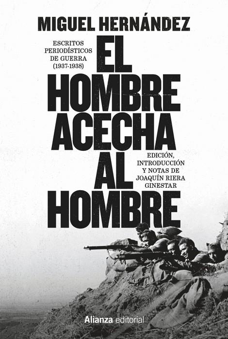 EL HOMBRE ACECHA AL HOMBRE | 9791370091422 | HERNÁNDEZ, MIGUEL/RIERA GINESTAR, JOAQUÍN