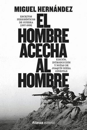 EL HOMBRE ACECHA AL HOMBRE | 9791370091422 | HERNÁNDEZ, MIGUEL/RIERA GINESTAR, JOAQUÍN