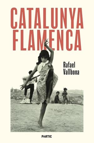 CATALUNYA FLAMENCA | 9788498096248 | VALLBONA, RAFAEL