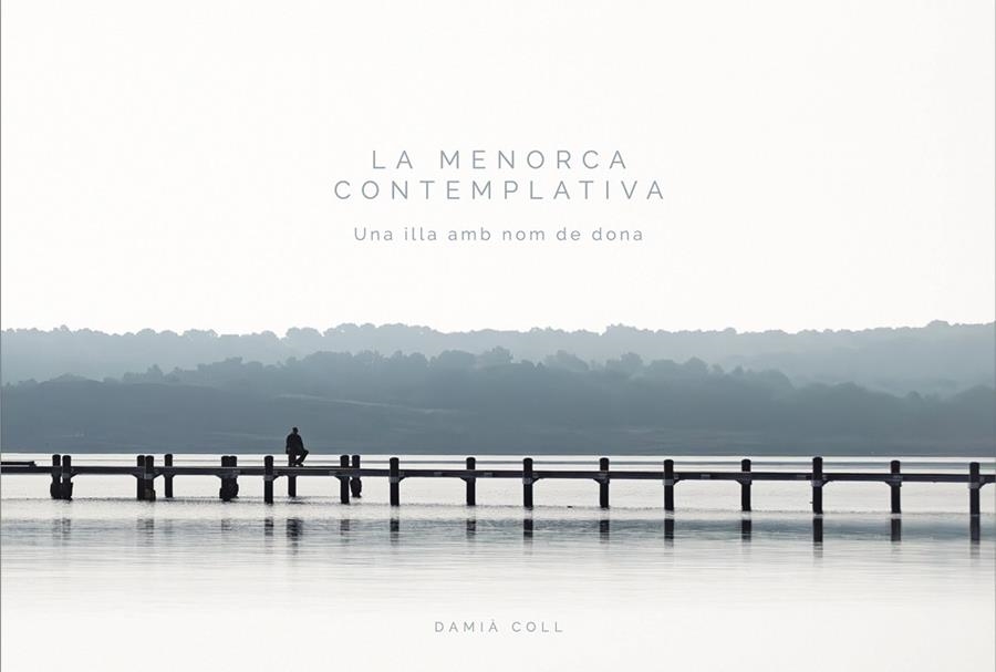 LA MENORCA CONTEMPLATIVA | 9788409800056 | COLL COLL, DAMIÁN