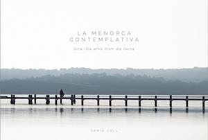 LA MENORCA CONTEMPLATIVA | 9788409800056 | COLL COLL, DAMIÁN