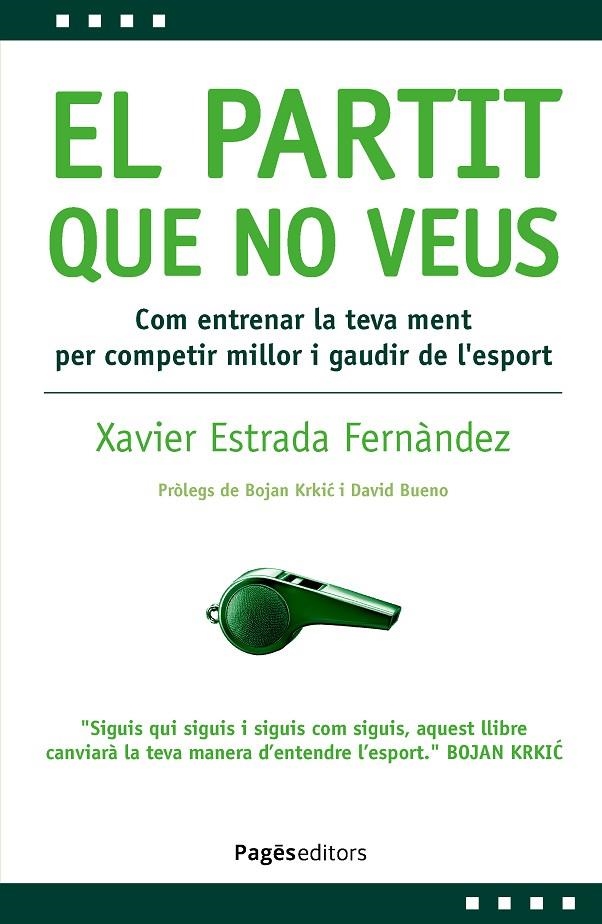 EL PARTIT QUE NO VEUS | 9788413036878 | ESTRADA FERNÀNDEZ, XAVIER
